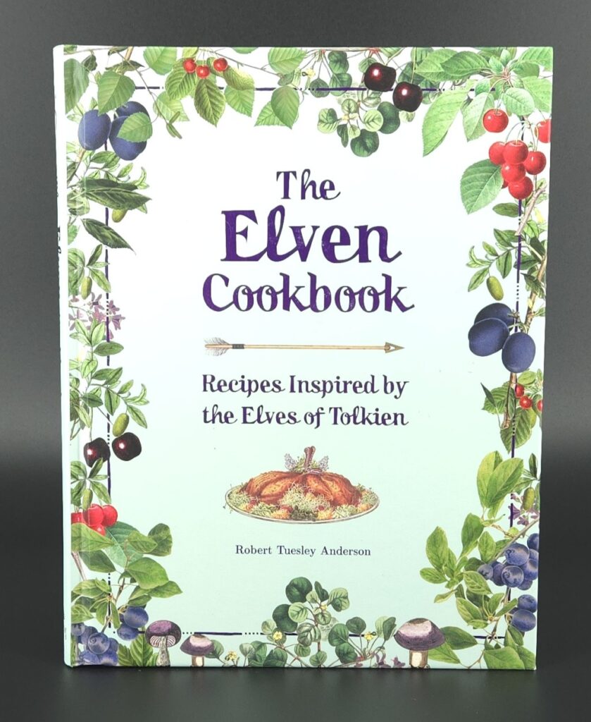 The Elven Cookbook: Recipes Inspired by the Elves of Tolkien